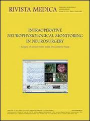 Intraoperative neurophysiological monitoring in neurosurgery. Surgery of sensori-motor areas and posterior fossa edito da New Magazine