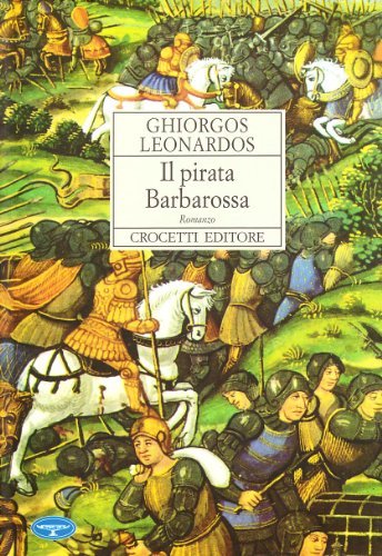 Il pirata Barbarossa di Leonardos Ghiorgos edito da Crocetti