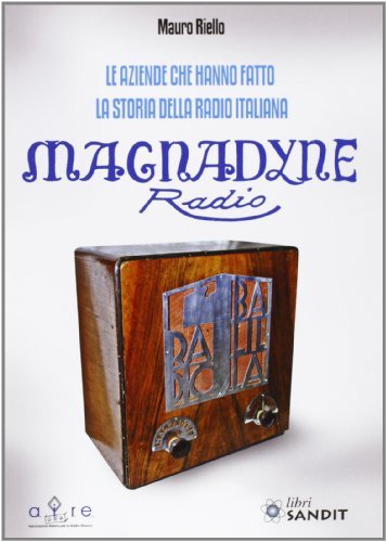 Magnadyne Radio di Riello edito da Sandit Libri