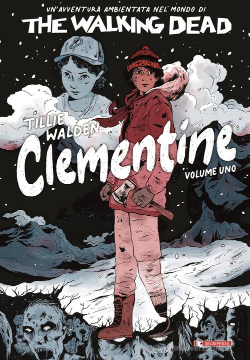 The Walking Dead: Clementine vol.1 di Tillie Walden edito da SaldaPress