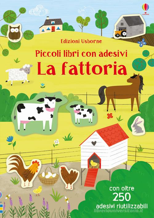 La fattoria. Ediz. a colori di Jessica Greenwell - 9781474960816 in Libri  con adesivi