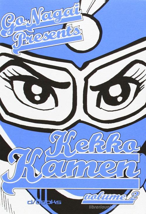 Kekko Kamen vol.2 di Go Nagai edito da GP Manga