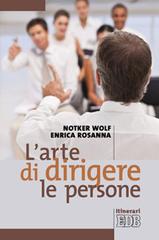 L'arte di dirigere le persone di Notker Wolf, Enrica Rosanna edito da EDB