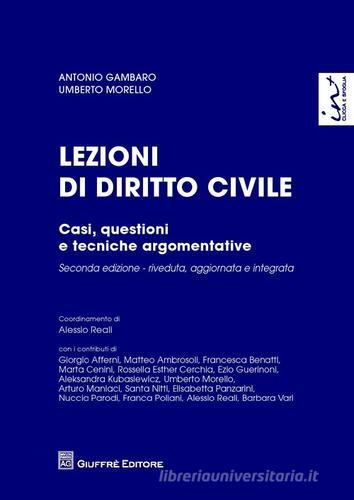 Lezioni di diritto civile. Casi, questioni e tecniche argomentative di Antonio Gambaro, Umberto Morello edito da Giuffrè
