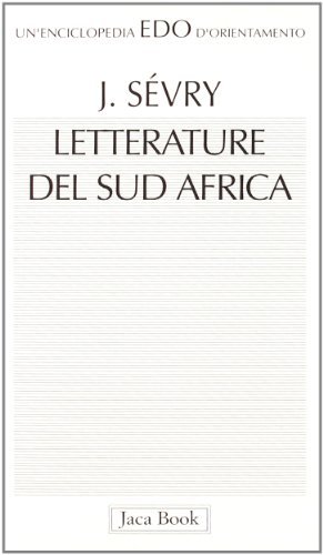 Letterature del Sud Africa di Jean Sévry edito da Jaca Book