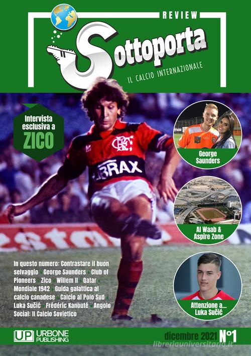 Sottoporta review. Il calcio internazionale (2021) vol. 1 edito da Gianluca Iuorio Urbone Publishing