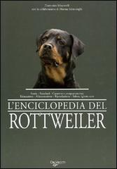 L' enciclopedia del rottweiler di Domenico Moscatelli edito da De Vecchi