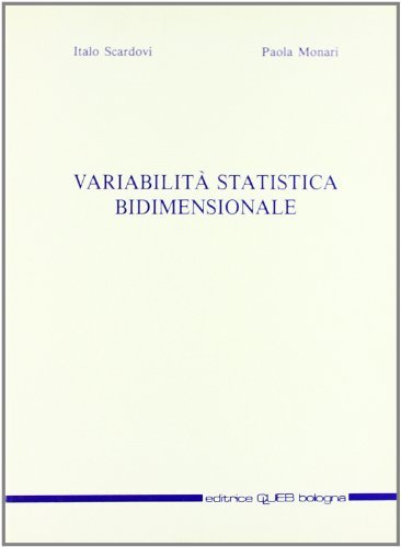 Variabilità statistica bidimensionale di Italo Scardovi, Paola Monari edito da CLUEB