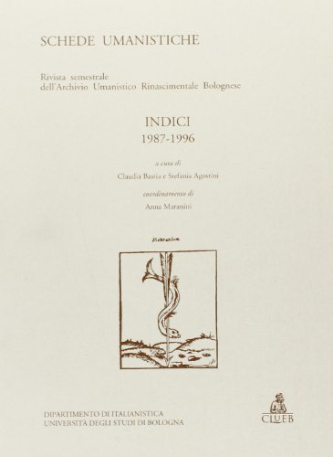Schede umanistiche. Indici 1987-1996 edito da CLUEB