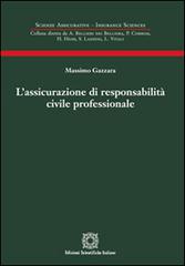 L' assicurazione di responsabilità civile professionale di Massimo Gazzara edito da Edizioni Scientifiche Italiane
