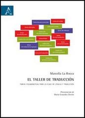 Taffer de traducción. Tareas colaborativas para la clase de lengua y traducción (El) di Marcella La Rocca edito da Aracne