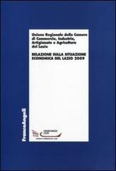 Relazione sulla situazione economica del Lazio 2009 edito da Franco Angeli