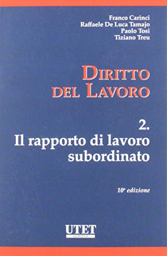 Diritto del lavoro vol.2 di Franco Carinci, Paolo Tosi, Tiziano Treu edito da Utet Giuridica