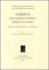 Corpus dei papiri storici greci e latini. Parte B. Storici latini vol.1 edito da Fabrizio Serra Editore