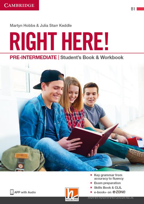 Right here! Pre-intermediate. Student's pack: Start book, Work book, Skills book. Per le Scuole superiori. Con espansione online di Julia Starr Keddle, Martyn Hobbs edito da Helbling