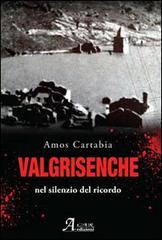 Valgrisenche. Nel silenzio del ricordo di Amos Cartabia edito da A.CAR.