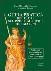 Guida pratica del C.T.U. nel processo civile telematico di Italo M. De Pasquale, Vincenzo Peluso edito da Congedo