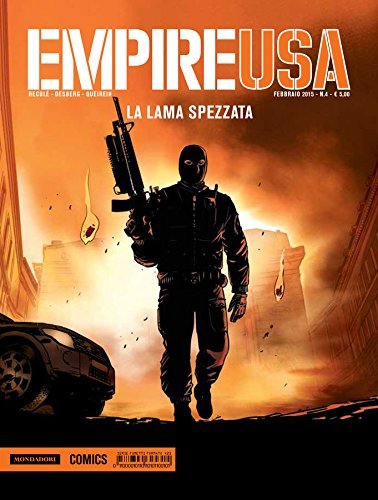 La lama spezzata. Empire Usa vol.4 di Stephen Desberg, Daniel Koller edito da Mondadori Comics