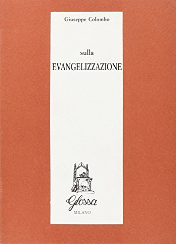Sulla evangelizzazione di Giuseppe Colombo edito da Glossa