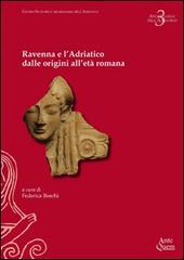 Ravenna e l'Adriatico dalle origini all'età romana edito da Ante Quem