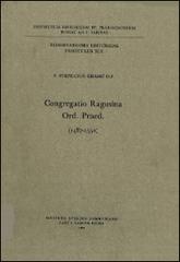 Congregatio Ragusina Ord. Praed. (1487-1550) di Stephanus Krasic edito da Angelicum University Press