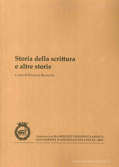 Storia della scrittura e altre storie edito da Accademia Naz. dei Lincei