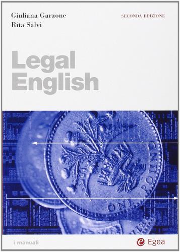 Legal english di Giuliana Garzone, Rita Salvi, Judith Turnbull edito da EGEA