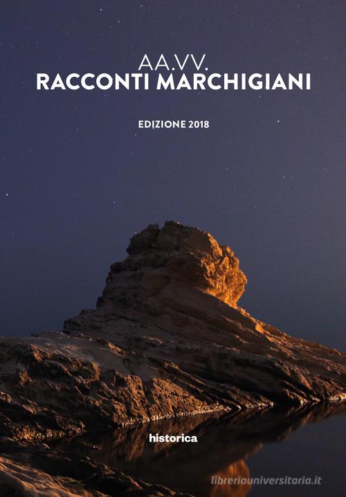 Libro Racconti marchigiani 2018 di Historica Edizioni