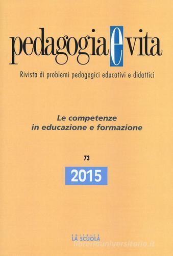 Pedagogia e vita (2015) vol.73 edito da La Scuola SEI