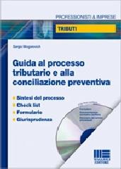 Guida al processo tributario e alla conciliazione preventiva di Sergio Mogorovich edito da Maggioli Editore
