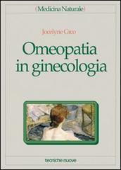 Omeopatia in ginecologia di Jocelyne Gréco edito da Tecniche Nuove