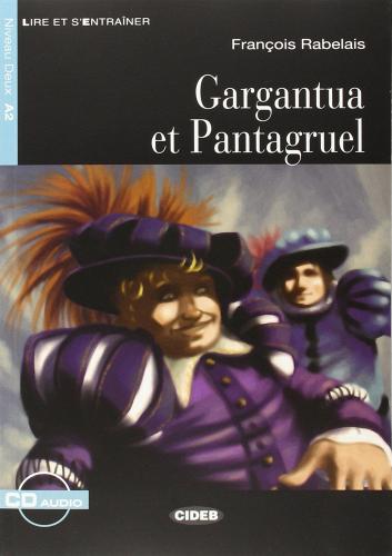 Gargantua et Pantagruel. Con file audio scaricabile on line di François Rabelais edito da Black Cat-Cideb