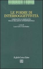 Le forme di intersoggettività. L'implicito e l'esplicito nelle relazioni interpersonali edito da Raffaello Cortina Editore