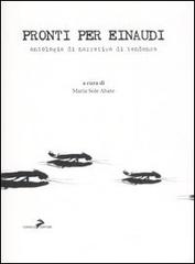 Pronti per Einaudi. Antologia di narrativa di tendenza edito da Coniglio Editore