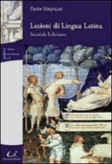 Lezioni di lingua latina di Paolo Marpicati edito da Universitalia