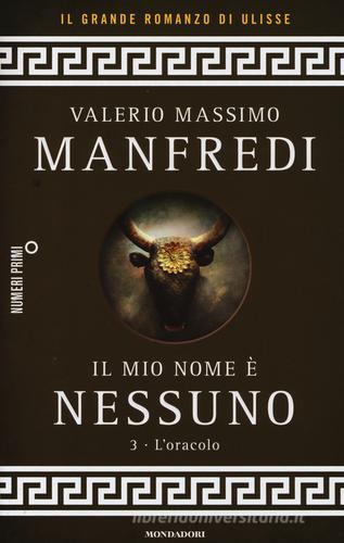 Il mio nome è Nessuno vol.3 di Valerio Massimo Manfredi edito da Mondadori