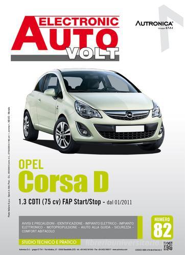 Opel Corsa D. 1.3 CDTI (75 CV) fap start&stop dal 01/2011. Ediz. multilingue edito da Autronica
