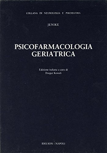 Psicofarmacologia geriatrica di Michael A. Jenike edito da Idelson-Gnocchi