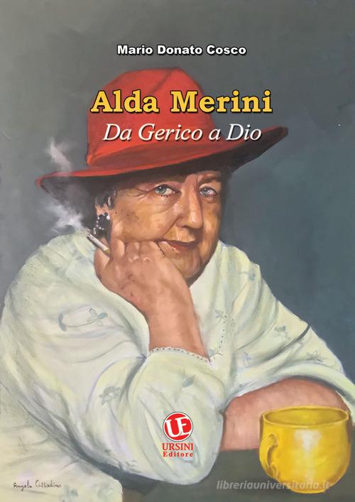 Alda Merini. Da Gerico a Dio di Mario Donato Cosco edito da Ursini