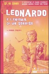 Leonardo e l'enigma di un sorriso. Ediz. illustrata di Janna Carioli edito da Lapis
