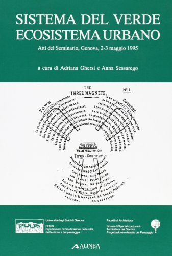 Sistema del verde ecosistema urbano. Atti del Seminario (Genova, 2-3 maggio 1995) edito da Alinea