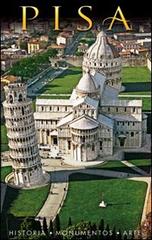 Pisa. Historia, monumentos, arte di Riccardo Oldani, Daniela Santori edito da Rotalsele