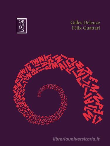Mille piani. Capitalismo e schizofrenia di Gilles Deleuze, Félix Guattari edito da Orthotes