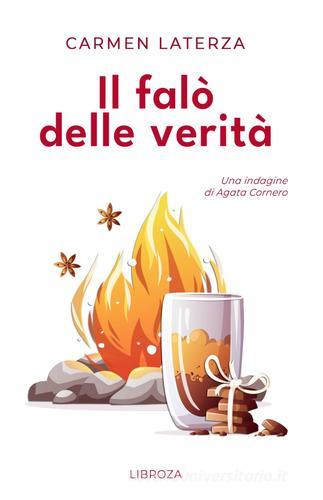 Il falò delle verità di Carmen Laterza edito da Libroza
