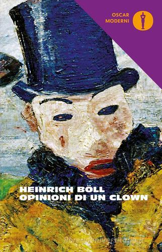 Opinioni di un clown di Heinrich Böll edito da Mondadori
