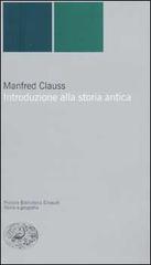 Introduzione alla storia antica di Manfred Clauss edito da Einaudi