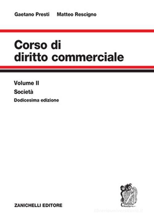 Corso di diritto commerciale vol. 2 di Gaetano Presti, Matteo Rescigno edito da Zanichelli