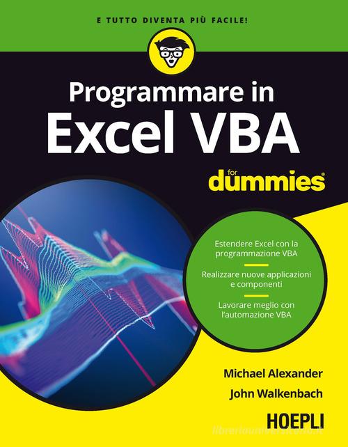 Excel VBA for dummies di Michael Alexander, John Walkenbach edito da Hoepli