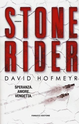 Stone rider di David Hofmeyr edito da Fanucci