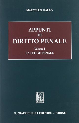 Appunti di diritto penale vol.1 di Marcello Gallo edito da Giappichelli